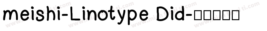 meishi-Linotype Did字体转换